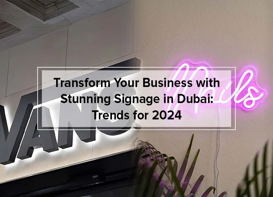 Transform Your Business with Stunning Signage in Lahore: Trends for 2024